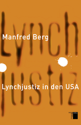 Lynchjustiz in den USA - Manfred Berg