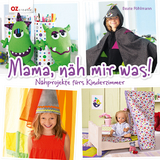 Mama, n&auml;h mir was! - Beate P&ouml;hlmann