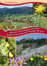 Besondere Flora sch&ouml;nster Landschaften zwischen Gro&szlig;em Inselsberg und Th&uuml;ringer Becken - Wolfgang Klug