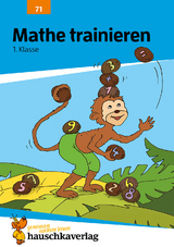 Übungsheft 1. Klasse - Mathe trainieren - Helena Heiß