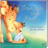 Tr&auml;um sch&ouml;n, kleiner Schatz - Hannah C. Hall