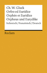 Orfeo/Orph&eacute;e/Orpheus. Italienisch/Franz&ouml;sisch/Deutsch - Christoph Willibald Gluck