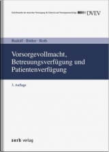 Vorsorgevollmacht, Betreuungsverf&uuml;gung und Patientenverf&uuml;gung