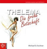 Thelema - Die frohe Botschaft - Michael D. Eschner