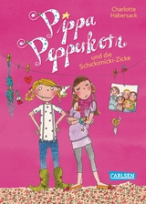 Pippa Pepperkorn 3: Pippa Pepperkorn und die Schickimicki-Zicke - Charlotte Habersack