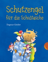 Schutzengel f&uuml;r die Schultasche - Dagmar Geisler