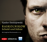 Raskolnikow. Schuld und S&uuml;hne - Fjodor Dostojewski