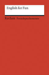 English for Fun. Englische Texte mit deutschen Worterkl&auml;rungen. B1 &ndash; B2 (GER) - Andrew Williams, Ruth Kletzander