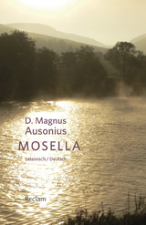 Mosella / Die Mosel. Lateinisch/Deutsch -  D. Magnus Ausonius