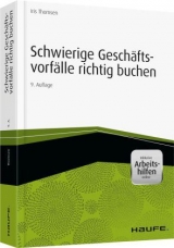 Schwierige Gesch&auml;ftsvorf&auml;lle richtig buchen - inkl. Arbeitshilfen online - Iris Thomsen