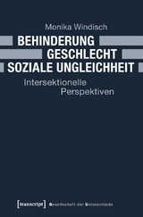 Behinderung &ndash; Geschlecht &ndash; Soziale Ungleichheit - Monika Windisch