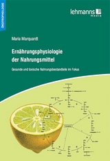 Ern&auml;hrungsphysiologie der Nahrungsmittel - Maria Marquardt