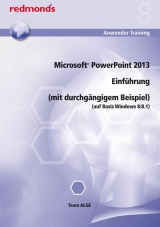 Microsoft PowerPoint 2013 Einführung (auf Basis Windows 8/8.1)
