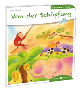 Von der Sch&ouml;pfung den Kindern erz&auml;hlt - Petra Klippel