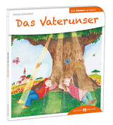 Das Vaterunser den Kindern erz&auml;hlt - Georg Schwikart