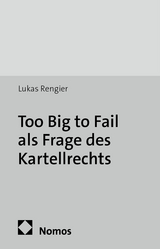 Too Big to Fail als Frage des Kartellrechts - Lukas Rengier