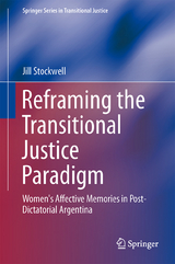 Reframing the Transitional Justice Paradigm - Jill Stockwell