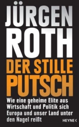 Der stille Putsch - J&uuml;rgen Roth