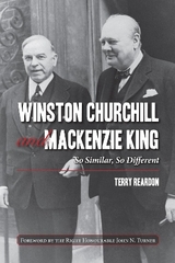 Winston Churchill and Mackenzie King - Reardon, Terry