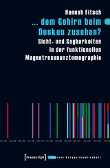 ... dem Gehirn beim Denken zusehen? - Hannah Fitsch