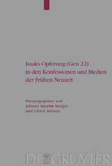 Isaaks Opferung (Gen 22) in den Konfessionen und Medien der Fr&uuml;hen Neuzeit - 