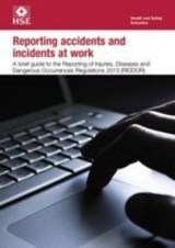 Reporting accidents and incidents at work - Great Britain: Health and Safety Executive