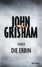 Die Erbin - John Grisham