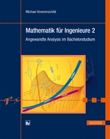 Mathematik für Ingenieure 2 - Michael Knorrenschild