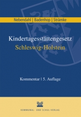 Kindertagesst&auml;ttengesetz Schleswig-Holstein - Mathias Nebendahl, Johannes Badenhop, Andrea Str&auml;mke