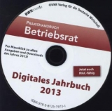 Praxishandbuch Betriebsrat - Digitales Jahrbuch 2013 - Stein, Günter