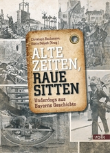 Alte Zeiten, raue Sitten - 