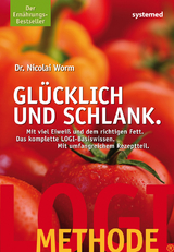 LOGI-METHODE. Glücklich und schlank - Worm, Nicolai