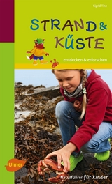 Naturf&uuml;hrer f&uuml;r Kinder: Strand und K&uuml;ste - Sigrid Tinz