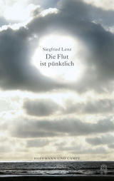 Die Flut ist p&uuml;nktlich - Siegfried Lenz
