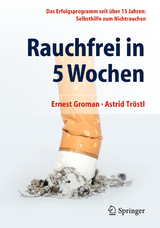 Rauchfrei in 5 Wochen - Ernest Groman, Astrid Tr&ouml;stl