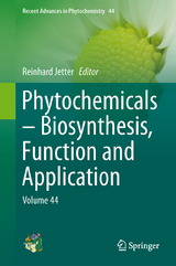 Phytochemicals &ndash; Biosynthesis, Function and Application - 