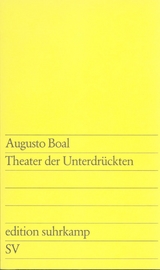 Theater der Unterdr&uuml;ckten - Augusto Boal