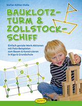 Bauklotz-Turm & Zollstock-Schiff - Stefan K&ouml;hler-Holle