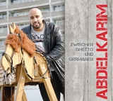 Zwischen Ghetto und Germanen -  Abdelkarim