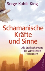 Schamanische Kr&auml;fte und Sinne