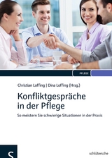 Konfliktgespr&auml;che in der Pflege - Christian Loffing, Dina Loffing, Tanja Bodden, Christian Dierichs