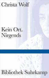 Kein Ort. Nirgends - Christa Wolf
