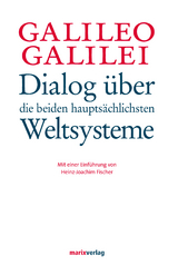 Dialog &uuml;ber die beiden haupts&auml;chlichsten Weltsysteme - Galileio Galilei