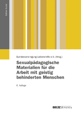 Sexualp&auml;dagogische Materialien f&uuml;r die Arbeit mit geistig behinderten Menschen -  Bundesvereinigung Lebenshilfe, Ilse Achilles, Regina B&auml;tz, Marianne Bartzok, Bernd Gimborn, Elisabeth Gossel, Monika Habiger, Johannes Sch&auml;dler, Siegfried Schr&ouml;der, Joachim Walter