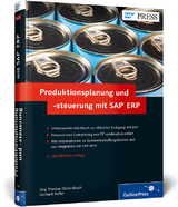 Produktionsplanung und -steuerung mit SAP ERP - Jörg Thomas Dickersbach, Gerhard Keller