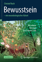 Bewusstsein - ein neurobiologisches R&auml;tsel - Christof Koch