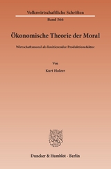 &Ouml;konomische Theorie der Moral. - Kurt Holzer