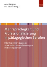 Mehrsprachigkeit und Professionalisierung in p&auml;dagogischen Berufen - 