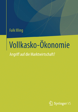 Vollkasko-&Ouml;konomie - Falk Illing