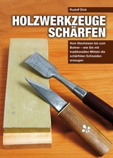 Holzwerkzeuge schärfen - Rudolf Dick